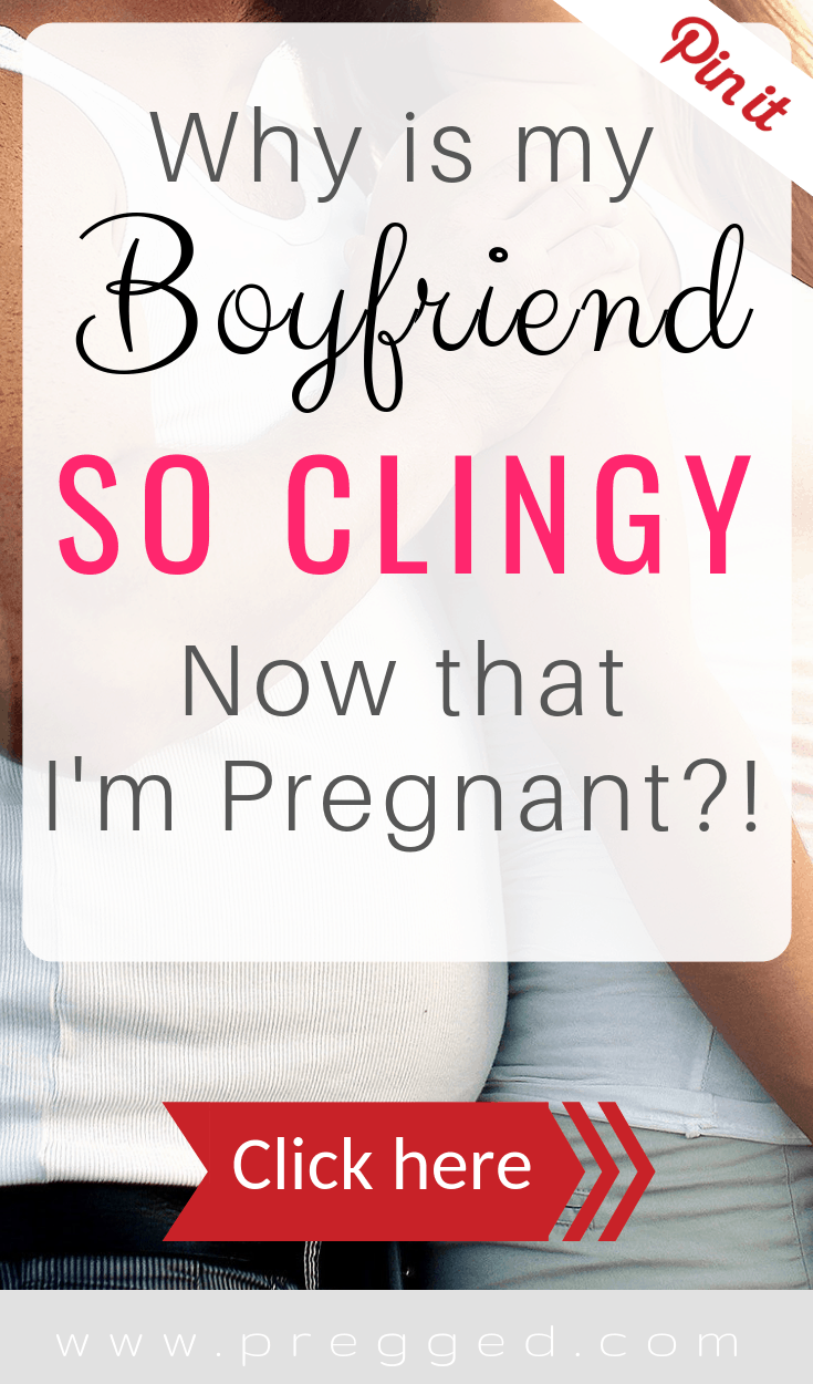 Is he like a limpet? Won't leave you alone for a moment? Some men get VERY CLINGY during pregnancy but how do you cope with it? Read here to find out...
