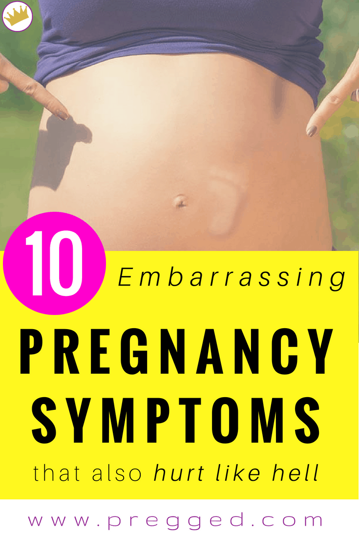 Which Common Pregnancy Symptom is the MOST Embarrassing? Here are 10 of the most Embarrassing (and Painful) Pregnancy Symptoms You Can Experience