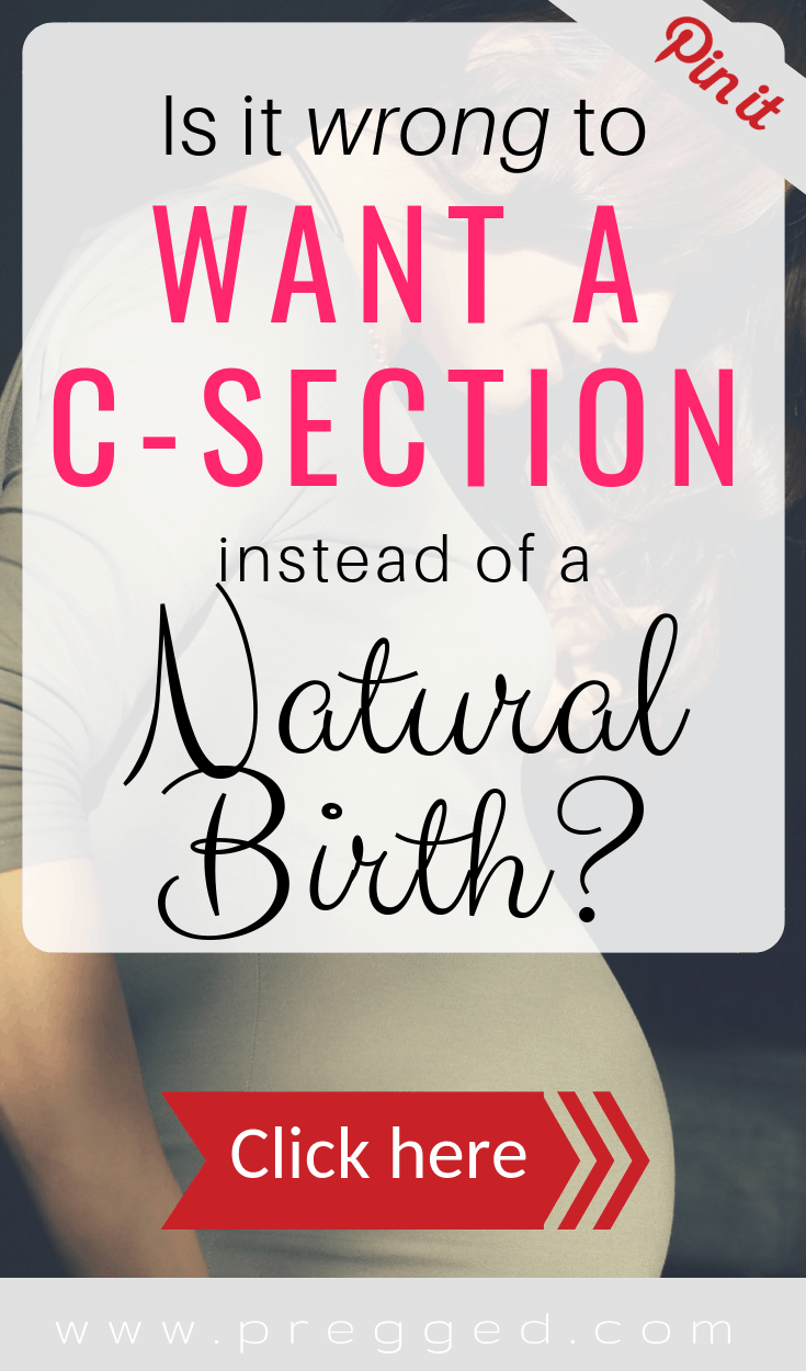 Is it wrong to want a c-section? 