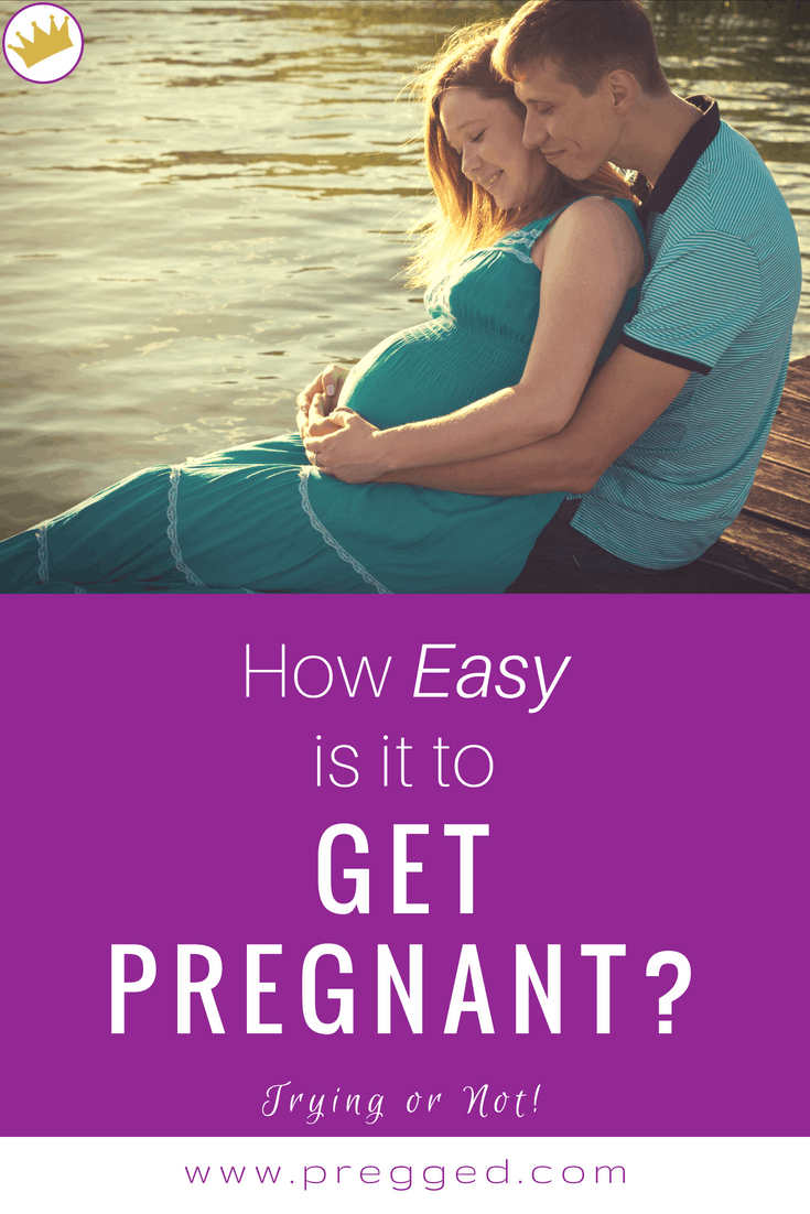 how easy is it to get pregnant