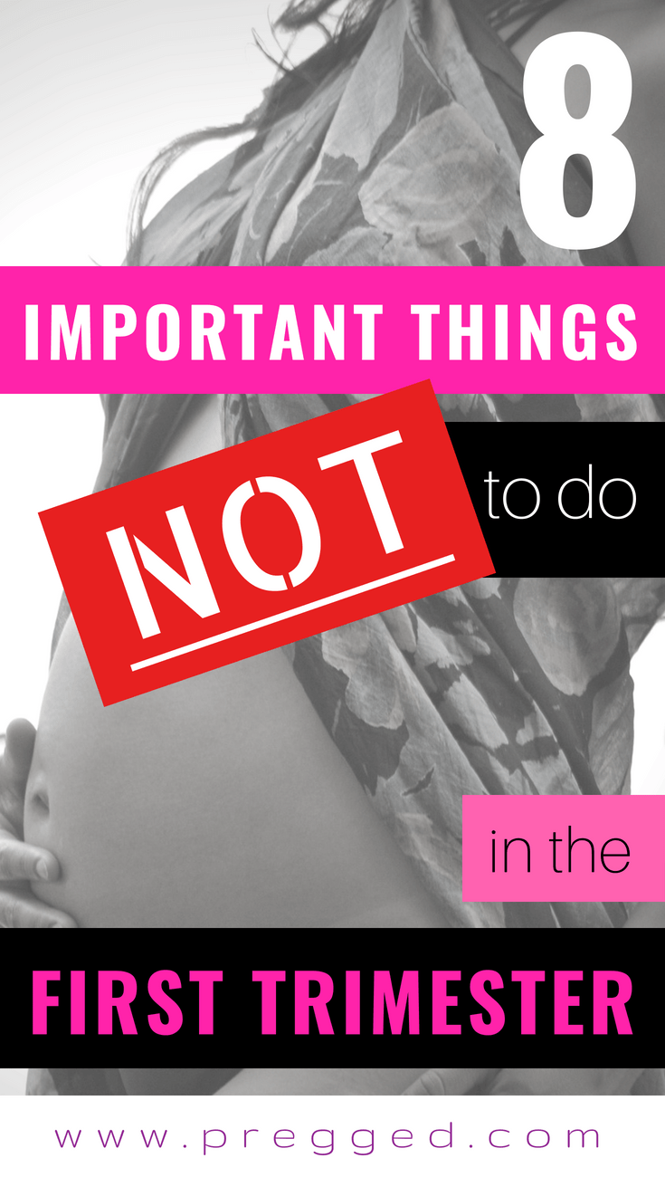 Doing Any of these 8 Things Can Harm Your Baby During Pregnancy. You Need to be Especially Careful in the First Trimester. Make Sure You're Not Making Mistakes with these Pregnancy No No's...