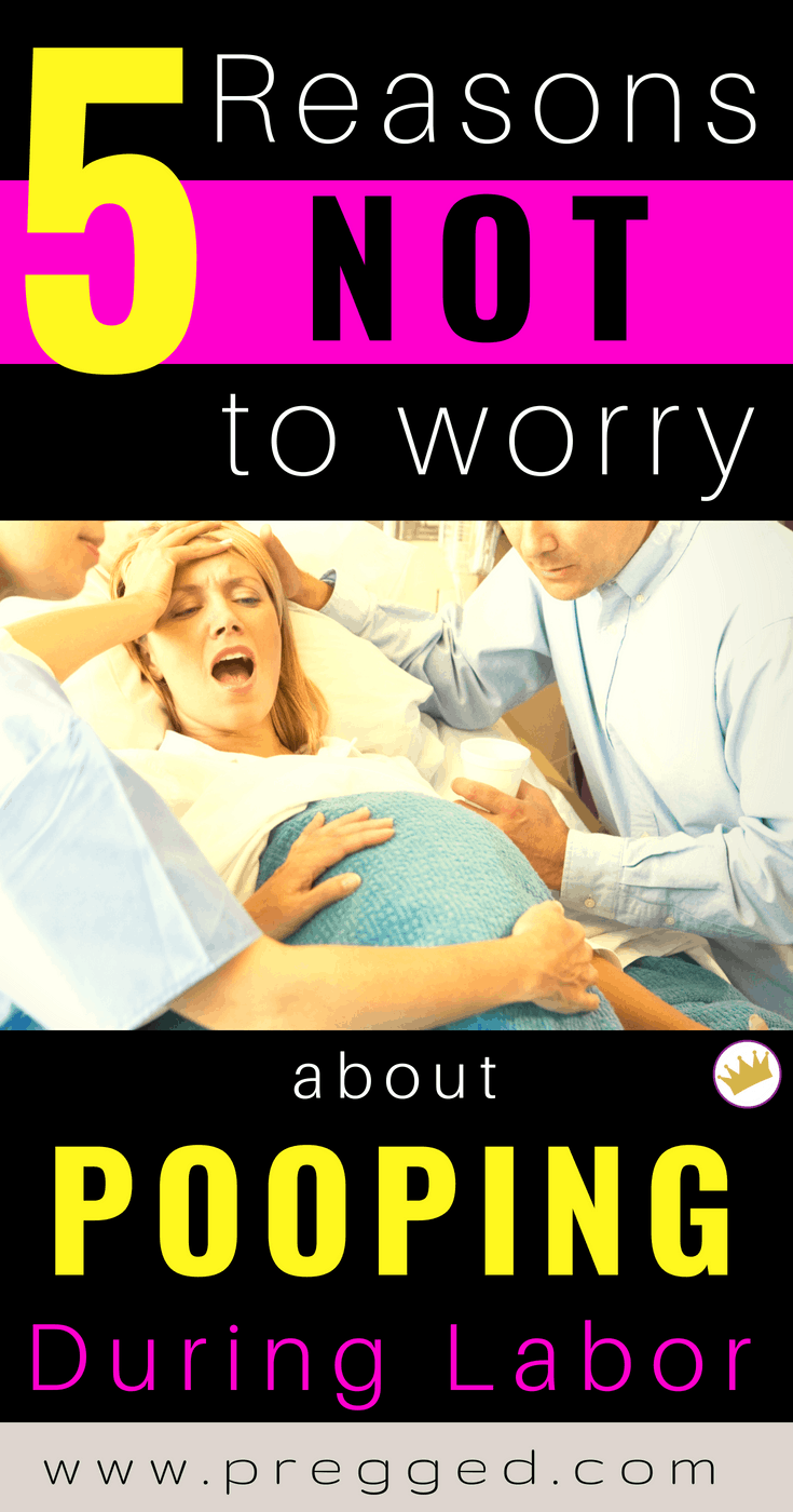 Are you worried about Pooping during Labor and Delivery? Here are 5 Reasons you REALLY Don't need to stress about it