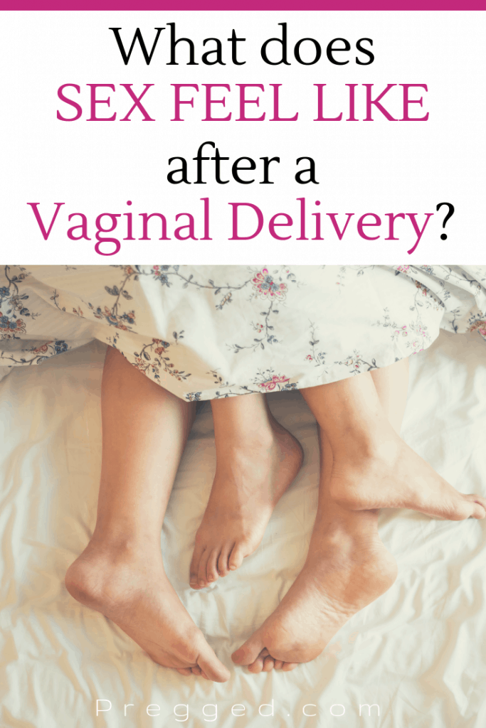 Does Sex Feel The Same After Giving Birth Vaginally 