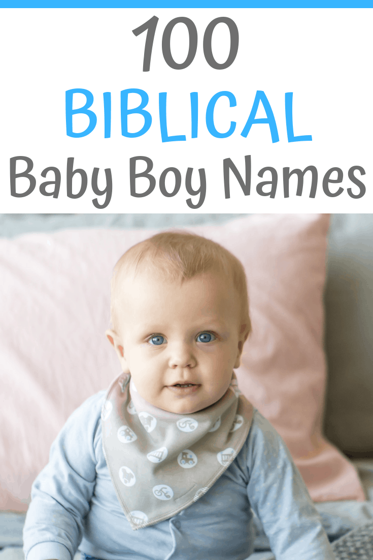 100 Biblical Boy Names and Their Meanings