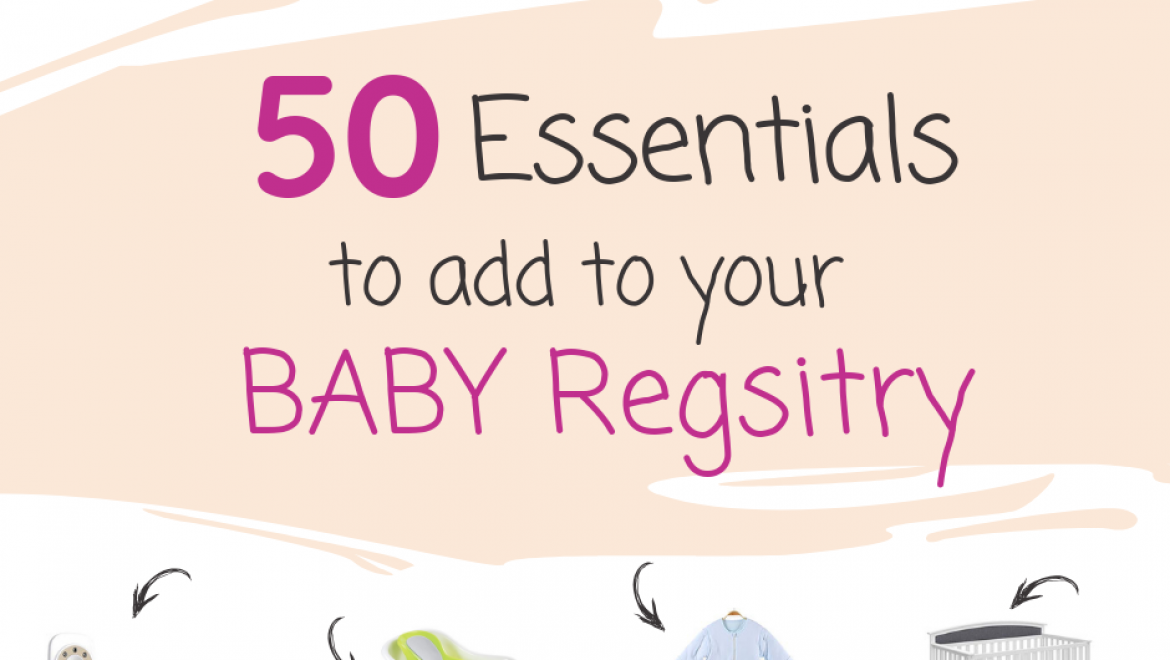 What to Buy for a Newborn Baby? 50 Baby Registry Essentials
